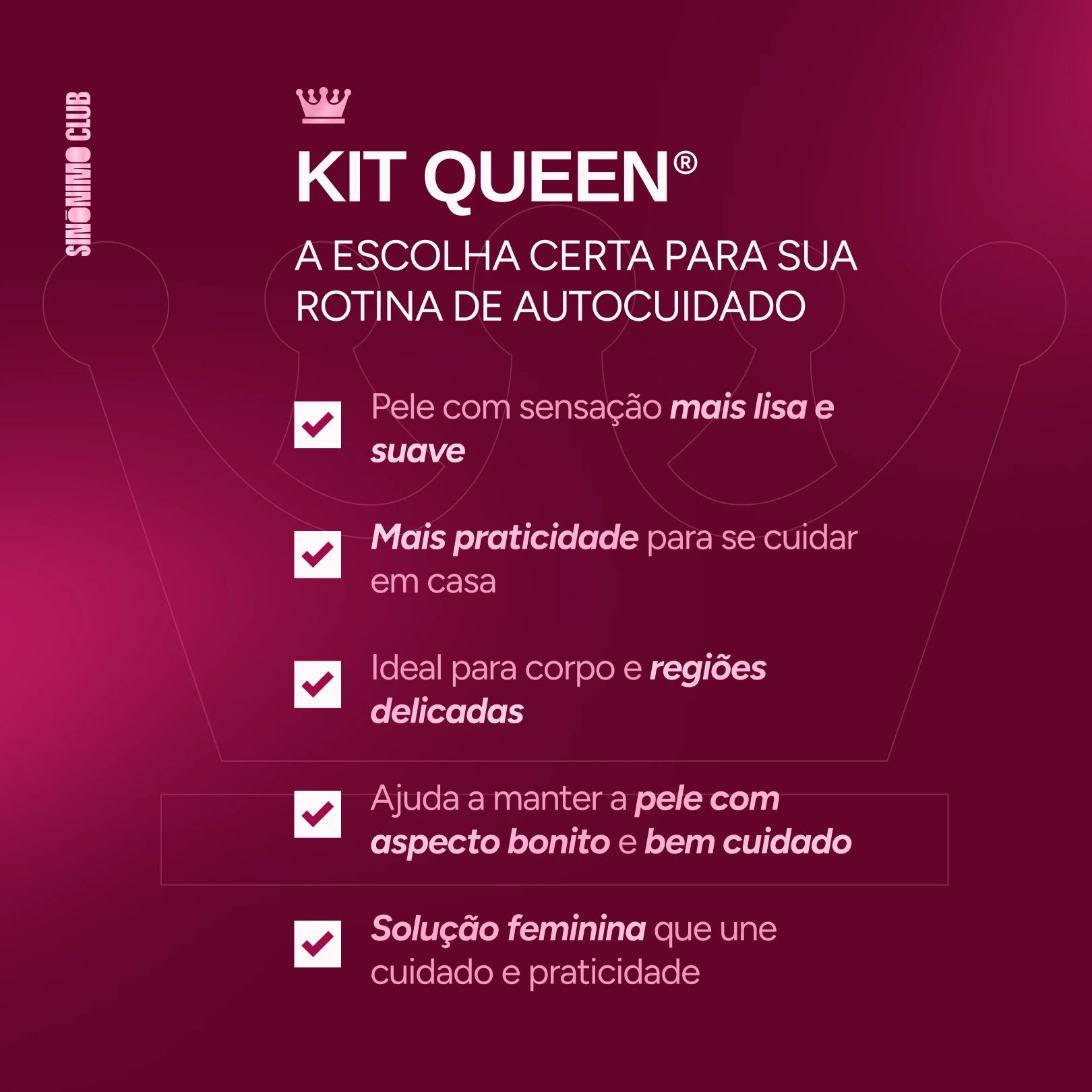 KIT QUEEN: Depilador 2 em 1 Anti-Foliculite® + Body Splash Sinonimo®